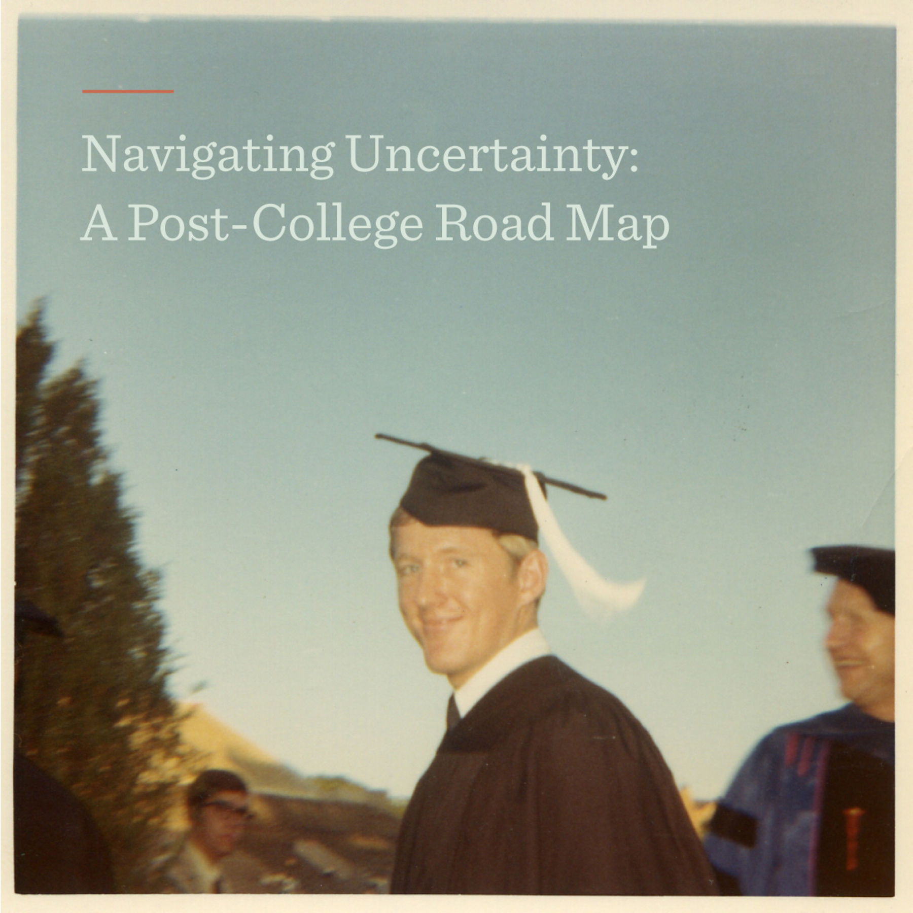 Navigating Uncertainty: A Post-College Road Map | Dimensional